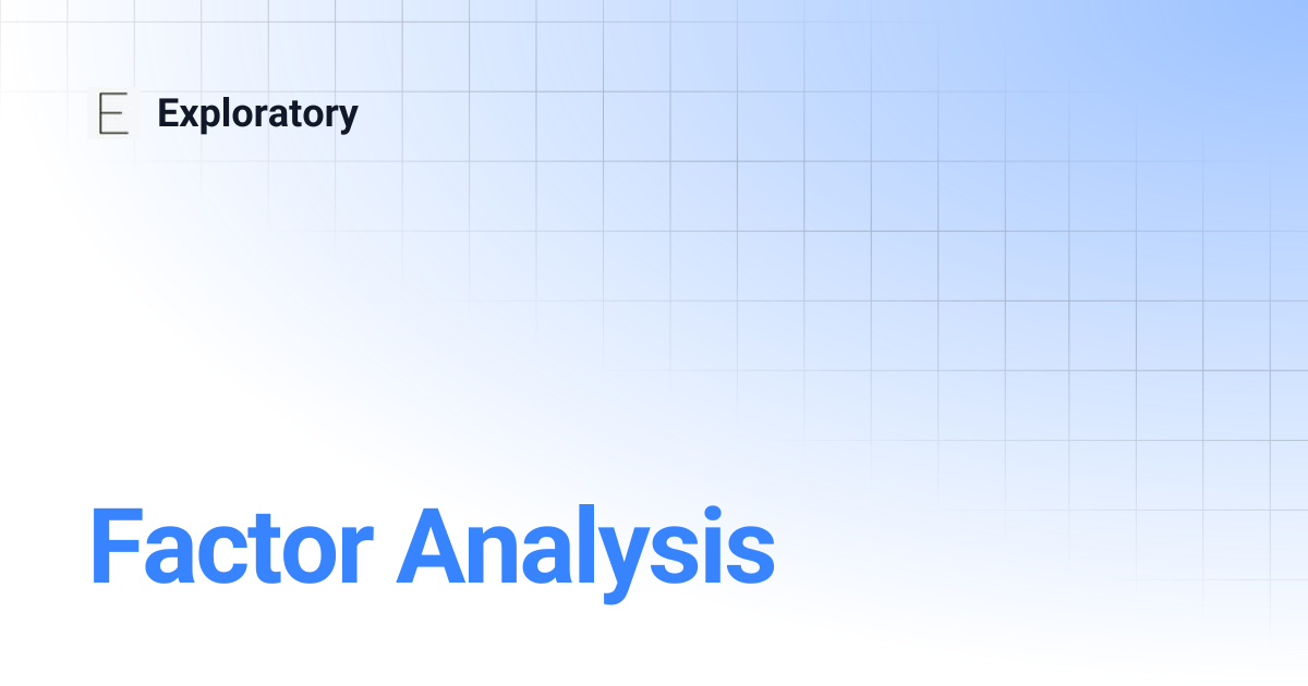 Factor Analysis | Exploratory