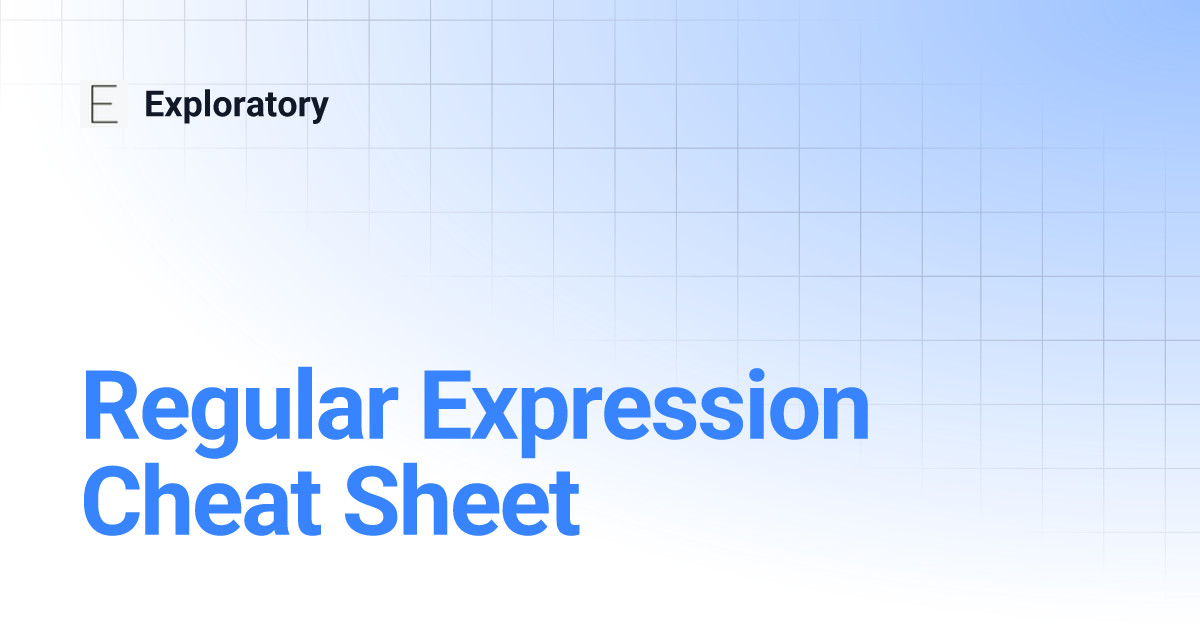 Regular Expression Cheat Sheet | Exploratory