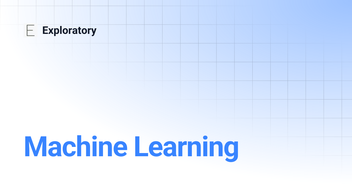 Machine Learning | Exploratory